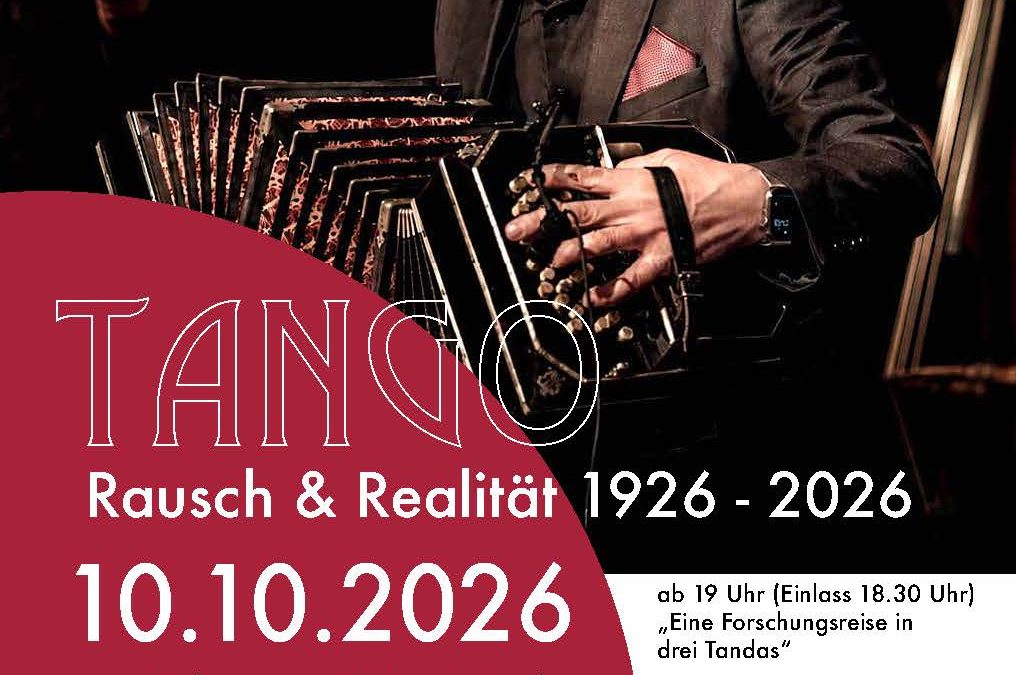 TANGO   Rausch und Realität  1926 – 2026